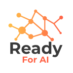 Ready For AI